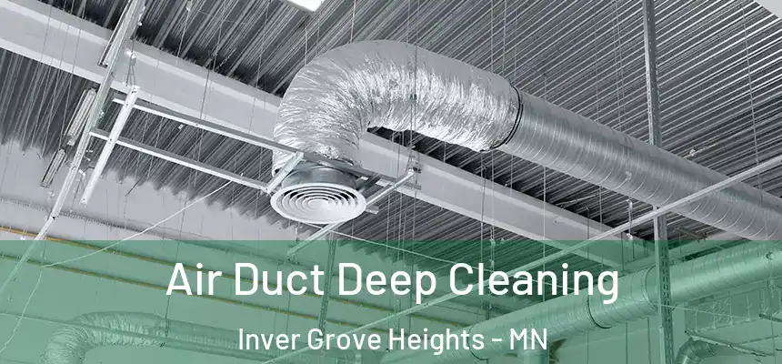 Air Duct Deep Cleaning Inver Grove Heights - MN