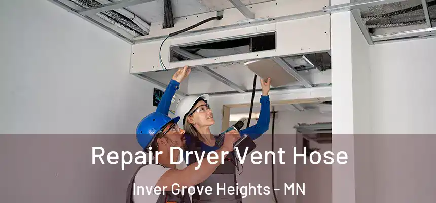  Repair Dryer Vent Hose Inver Grove Heights - MN